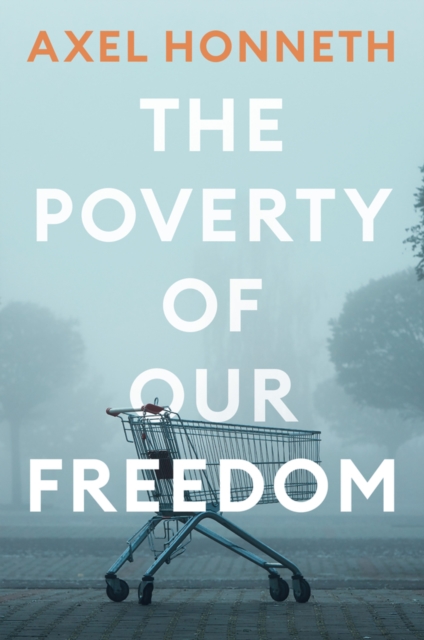 The Poverty of Our Freedom : Essays 2012 - 2019, EPUB eBook