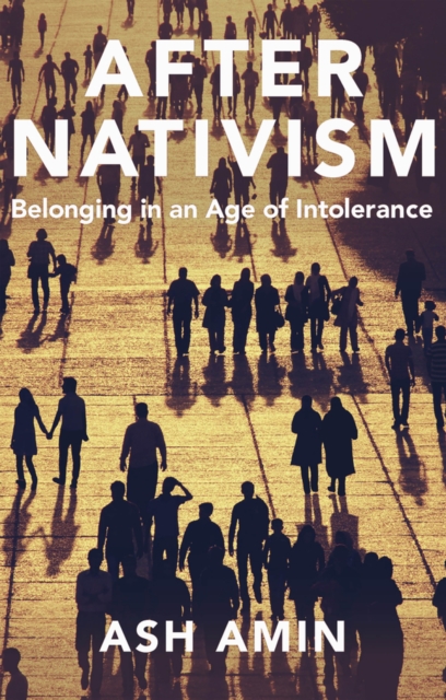 After Nativism : Belonging in an Age of Intolerance, EPUB eBook