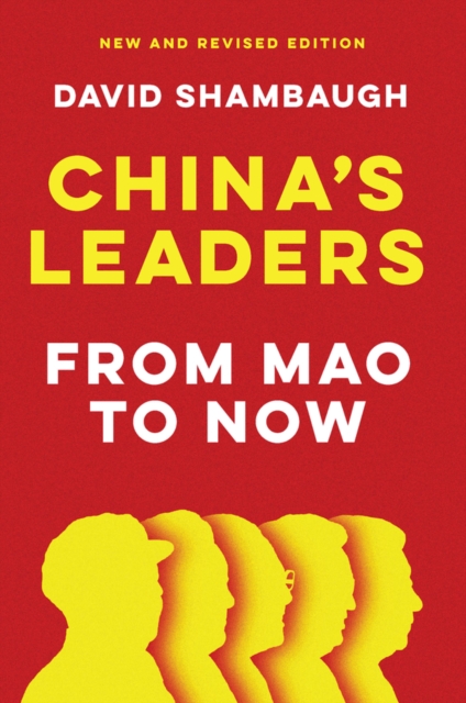 China's Leaders : From Mao to Now, Paperback / softback Book