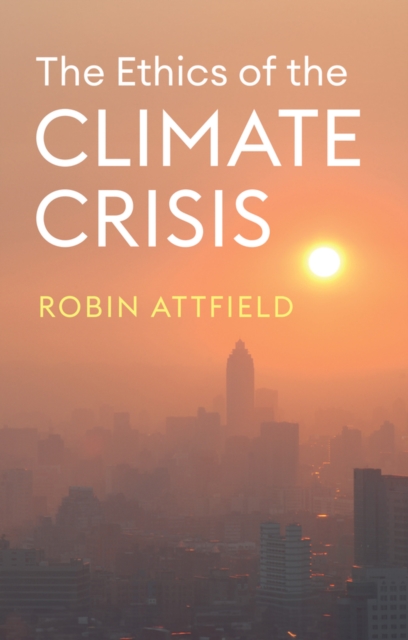 The Ethics of the Climate Crisis, Paperback / softback Book