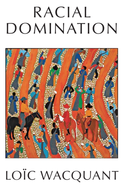 Racial Domination, Hardback Book