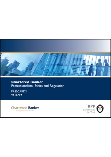 Chartered Banker Professional Ethics and Regulation : Passcards, Paperback / softback Book
