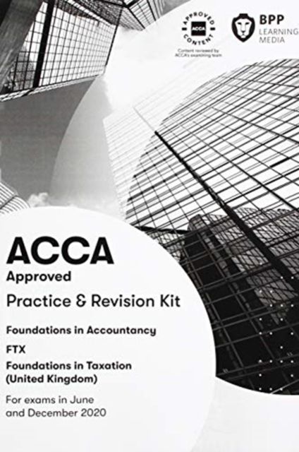 FIA Foundations in Taxation FTX FA2019 : Practice and Revision Kit, Paperback / softback Book