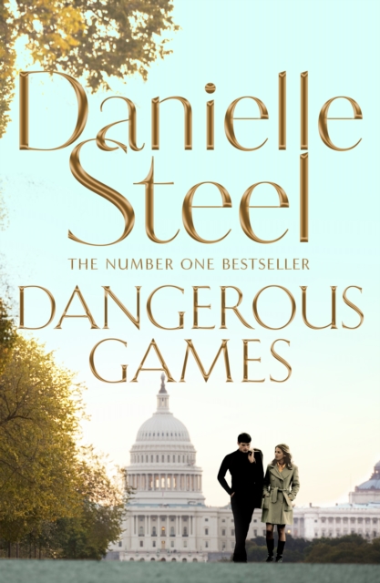 Dangerous Games : A gripping story of corruption, scandal and intrigue from the billion copy bestseller, EPUB eBook