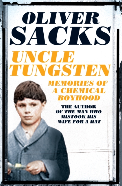 Uncle Tungsten : Memories of a Chemical Boyhood, Paperback / softback Book