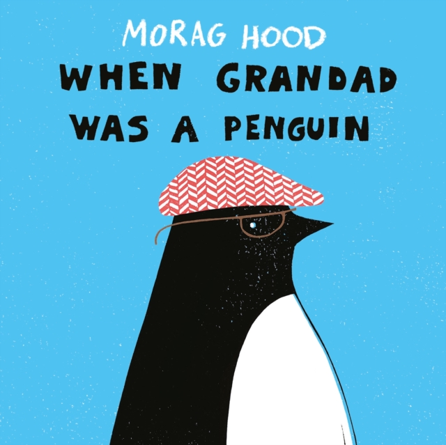 When Grandad Was a Penguin, Hardback Book