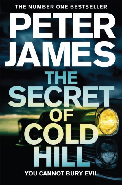 The Secret of Cold Hill : From the Number One Bestselling Author of the Detective Superintendent Roy Grace Series, EPUB eBook