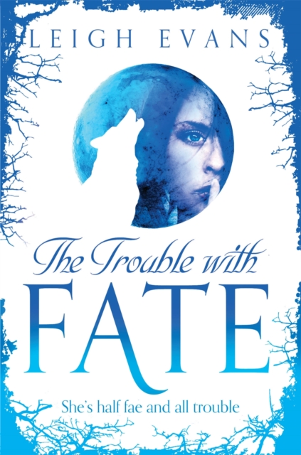 The Trouble With Fate, Paperback / softback Book