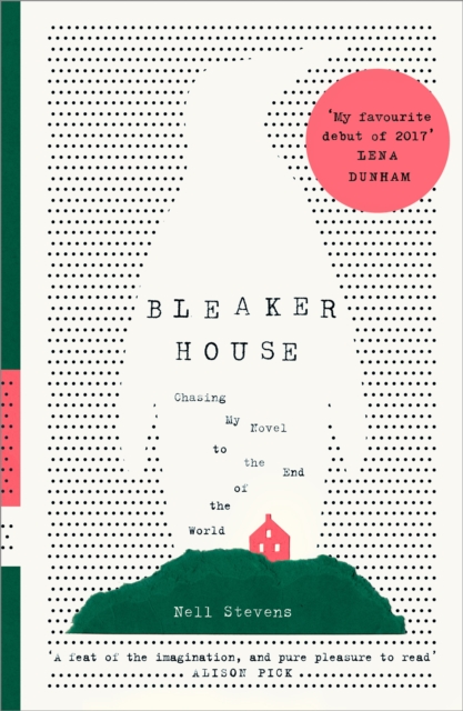 Bleaker House : Chasing My Novel to the End of the World, Hardback Book