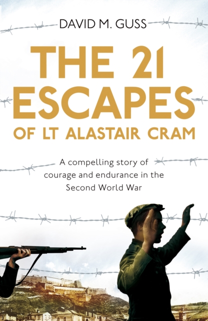 The 21 Escapes of Lt Alastair Cram, Paperback Book