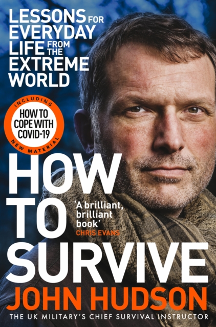 How to Survive : Lessons for Everyday Life from the Extreme World, Paperback / softback Book