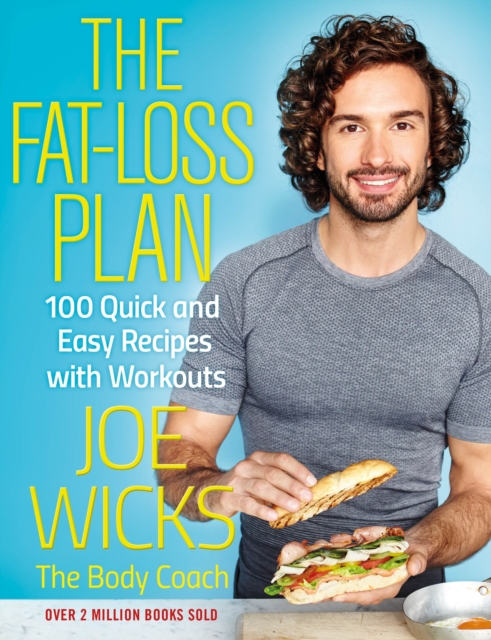 The Fat-Loss Plan : 100 Quick and Easy Recipes with Workouts, Paperback / softback Book