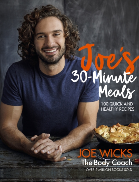Joe's 30 Minute Meals : 100 Quick and Healthy Recipes, EPUB eBook