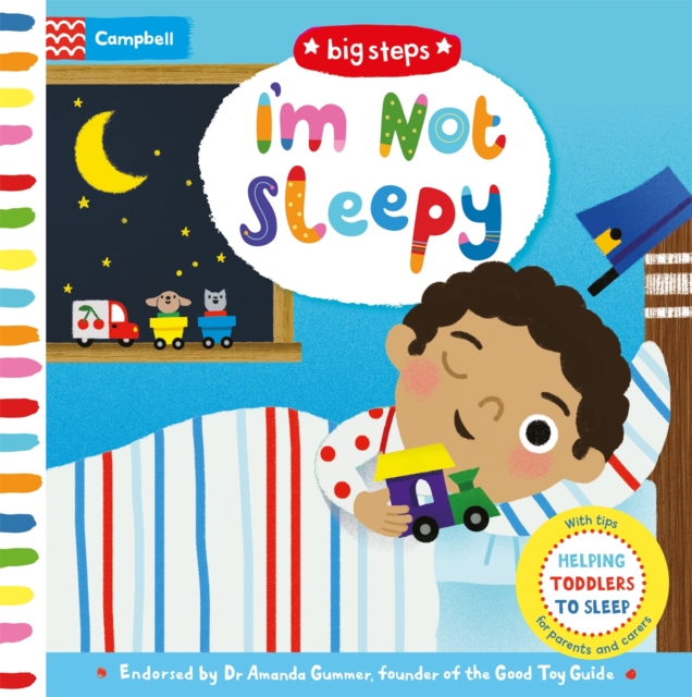 I'm Not Sleepy : Helping Toddlers To Sleep, Board book Book