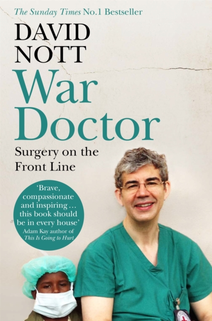 War Doctor : Surgery on the Front Line, EPUB eBook