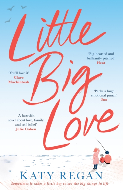 Little Big Love : The book that will break your heart and put it back together again, EPUB eBook