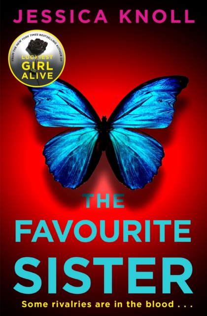 The Favourite Sister : A Compulsive Psychological Thriller from the Bestselling Author Of Luckiest Girl Alive, EPUB eBook