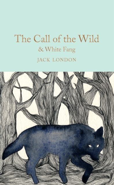 The Call of the Wild & White Fang, Hardback Book