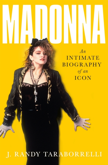 Madonna : An Intimate Biography of an Icon at Sixty, Paperback / softback Book
