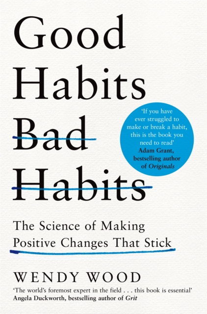 Good Habits, Bad Habits : How to Make Positive Changes That Stick, EPUB eBook