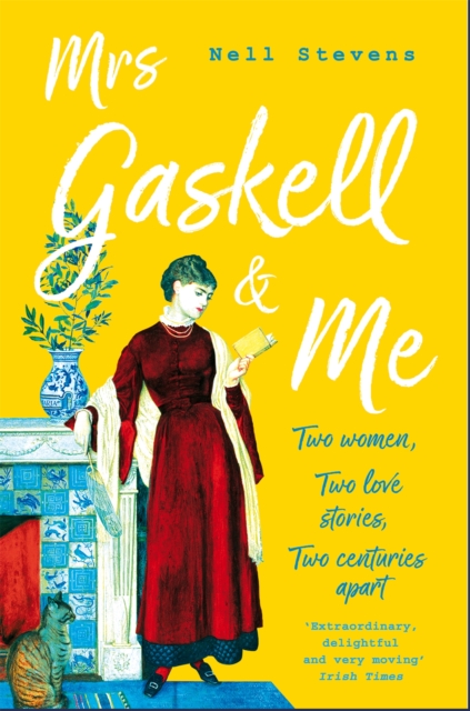 Mrs Gaskell and Me : Two Women, Two Love Stories, Two Centuries Apart, Paperback / softback Book