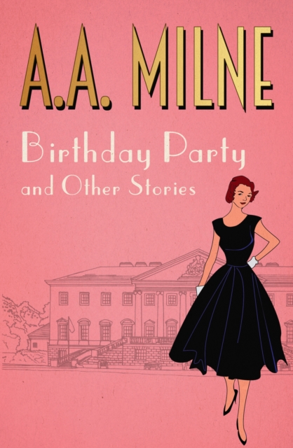 Birthday Party : and other stories, Paperback / softback Book