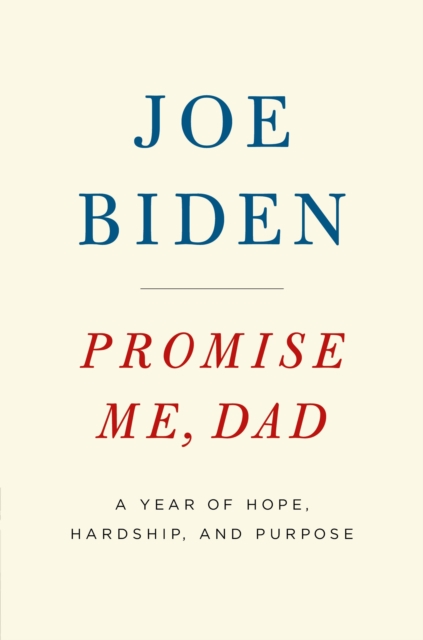 Promise Me, Dad : A Year of Hope, Hardship, and Purpose, Hardback Book