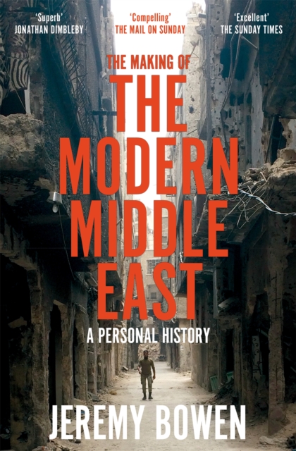 The Making of the Modern Middle East : A Personal History, EPUB eBook