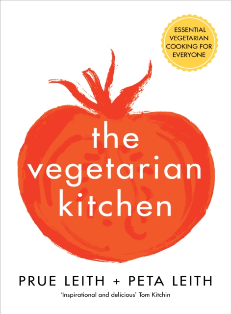 The Vegetarian Kitchen : Essential Vegetarian Cooking for Everyone, EPUB eBook