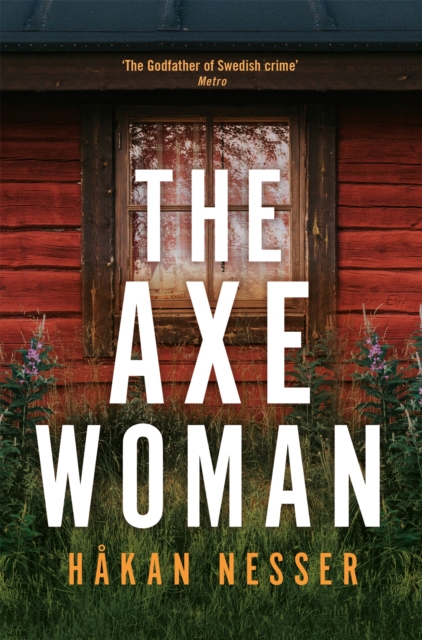 The Axe Woman : The Godfather of Swedish Crime, EPUB eBook