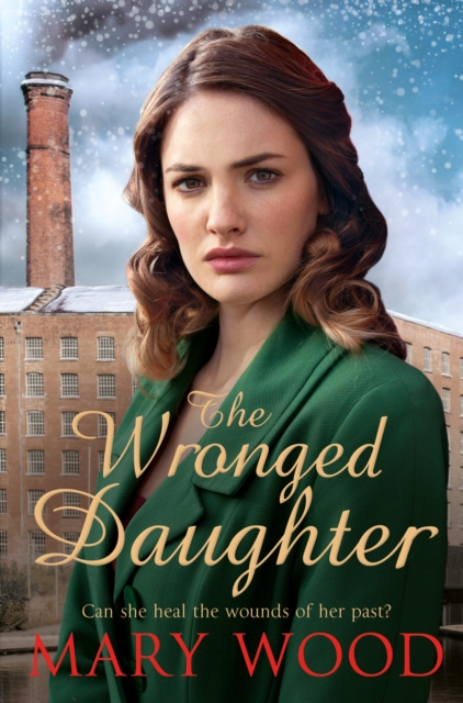 The Wronged Daughter : A Heart-Warming Wartime Saga, EPUB eBook