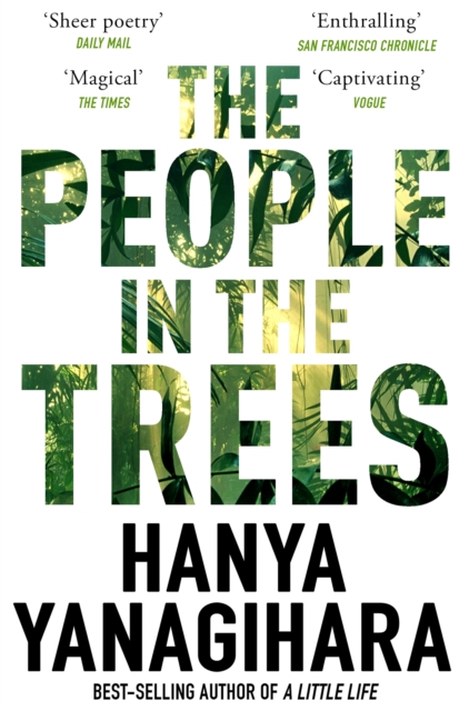 The People in the Trees : The Stunning First Novel from the Author of A Little Life, Paperback / softback Book