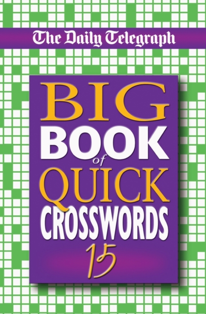 Daily Telegraph Big Book of Quick Crosswords 15, Paperback / softback Book