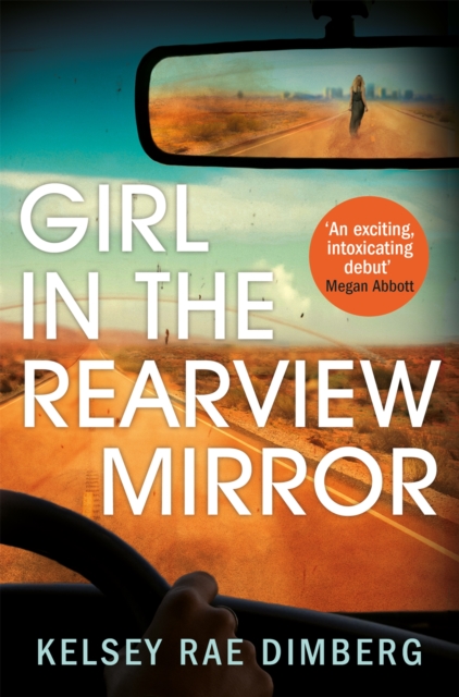 Girl in the Rearview Mirror, Paperback / softback Book