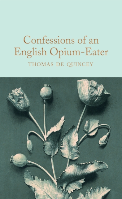 Confessions of an English Opium-Eater, Hardback Book