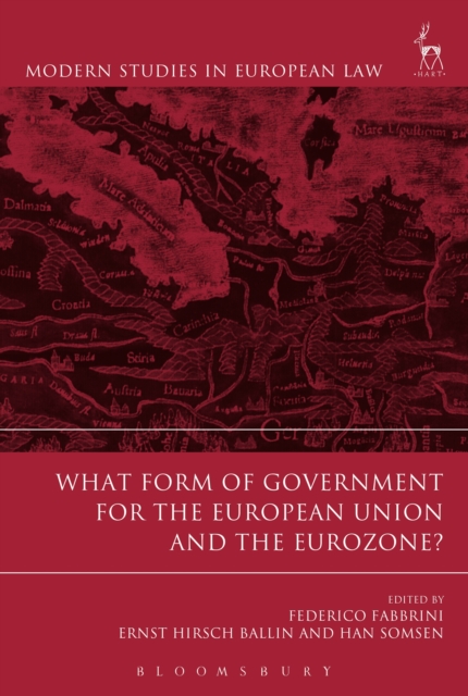 What Form of Government for the European Union and the Eurozone?, PDF eBook