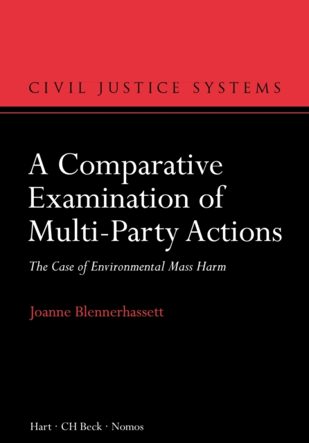 A Comparative Examination of Multi-Party Actions : The Case of Environmental Mass Harm, EPUB eBook