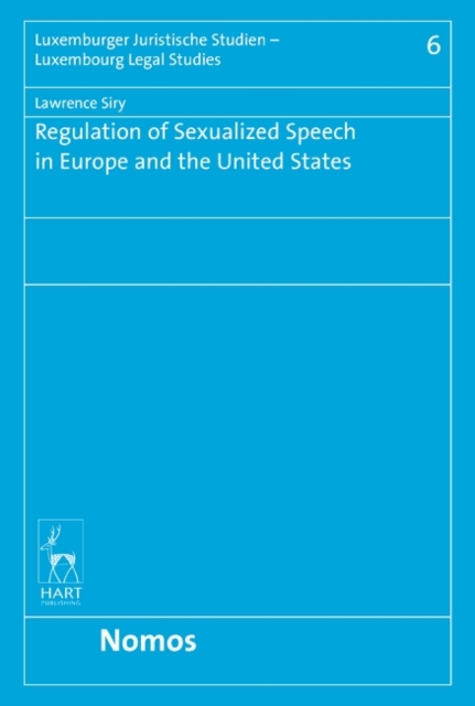 Regulation of Sexualized Speech in Europe and the United States, Hardback Book