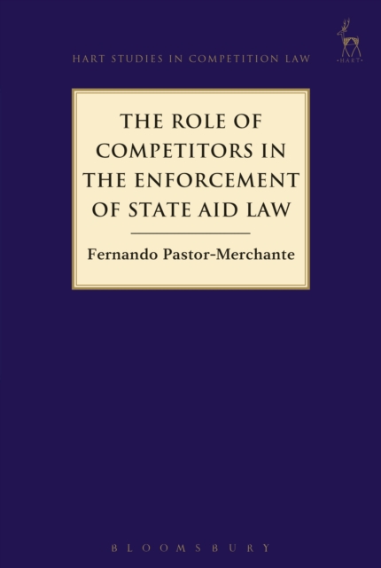 The Role of Competitors in the Enforcement of State Aid Law, PDF eBook