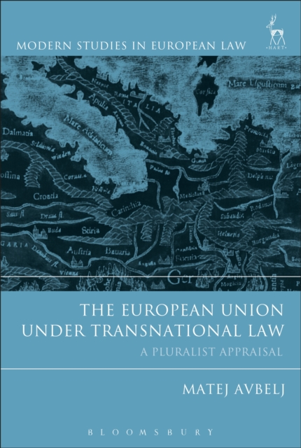 The European Union under Transnational Law : A Pluralist Appraisal, EPUB eBook