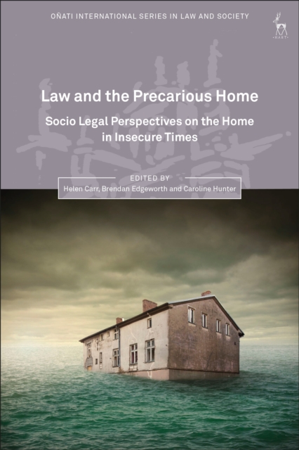 Law and the Precarious Home : Socio Legal Perspectives on the Home in Insecure Times, EPUB eBook