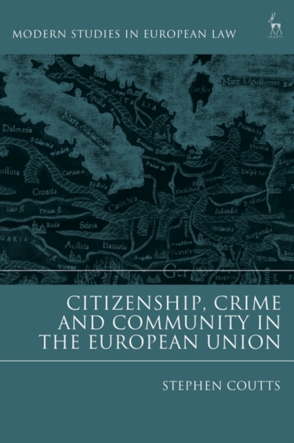 Citizenship, Crime and Community in the European Union, PDF eBook
