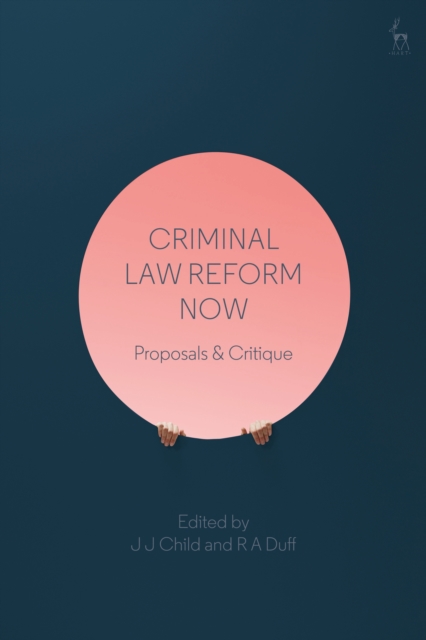 Criminal Law Reform Now : Proposals & Critique, EPUB eBook