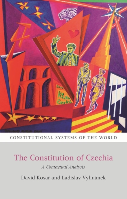The Constitution of Czechia : A Contextual Analysis, Hardback Book