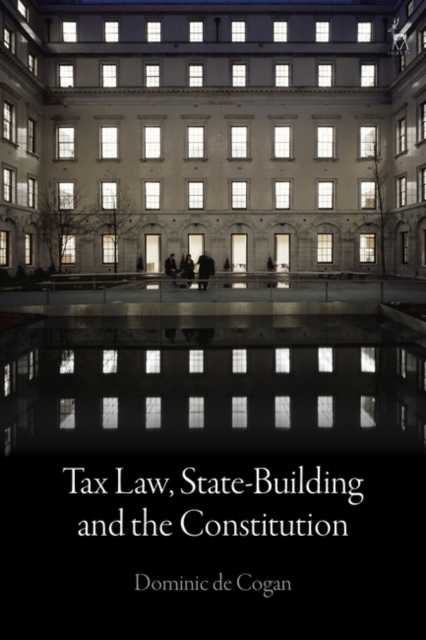 Tax Law, State-Building and the Constitution, EPUB eBook