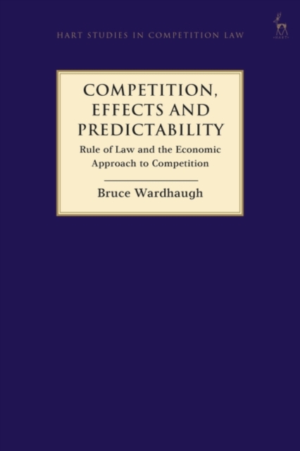 Competition, Effects and Predictability : Rule of Law and the Economic Approach to Competition, EPUB eBook