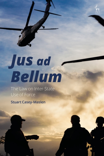 Jus ad Bellum : The Law on Inter-State Use of Force, Paperback / softback Book