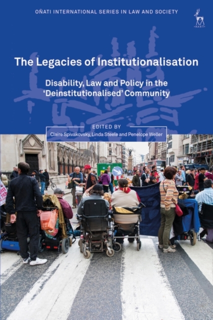 The Legacies of Institutionalisation : Disability, Law and Policy in the ‘Deinstitutionalised’ Community, EPUB eBook