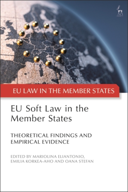 EU Soft Law in the Member States : Theoretical Findings and Empirical Evidence, EPUB eBook