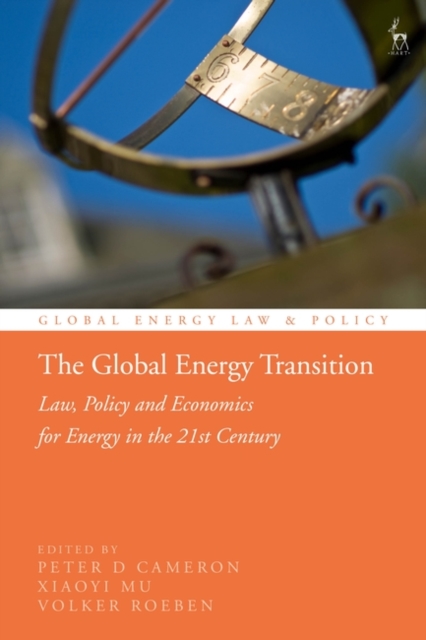 The Global Energy Transition : Law, Policy and Economics for Energy in the 21st Century, PDF eBook
